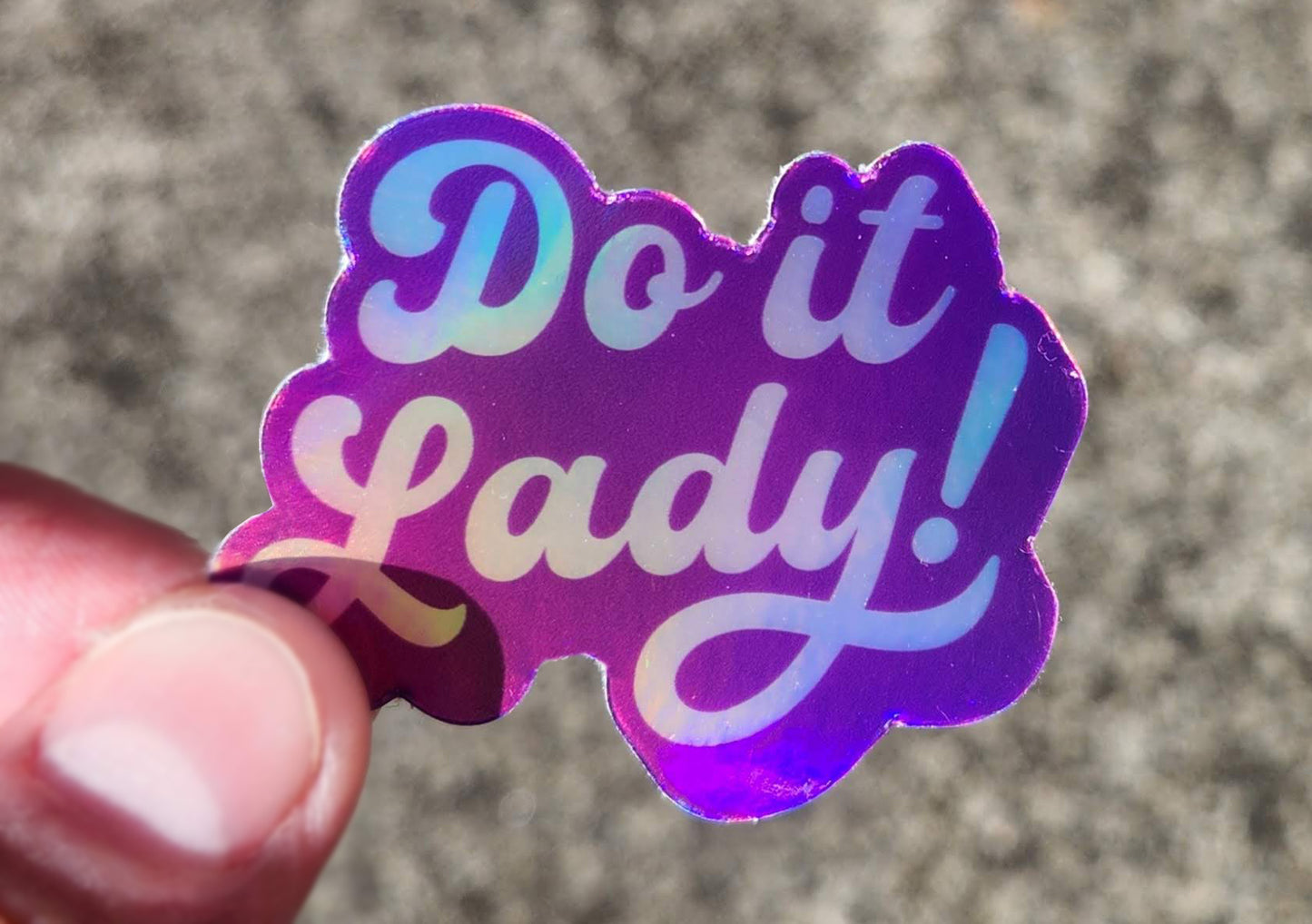 Do It Lady! Sticker - Holographic