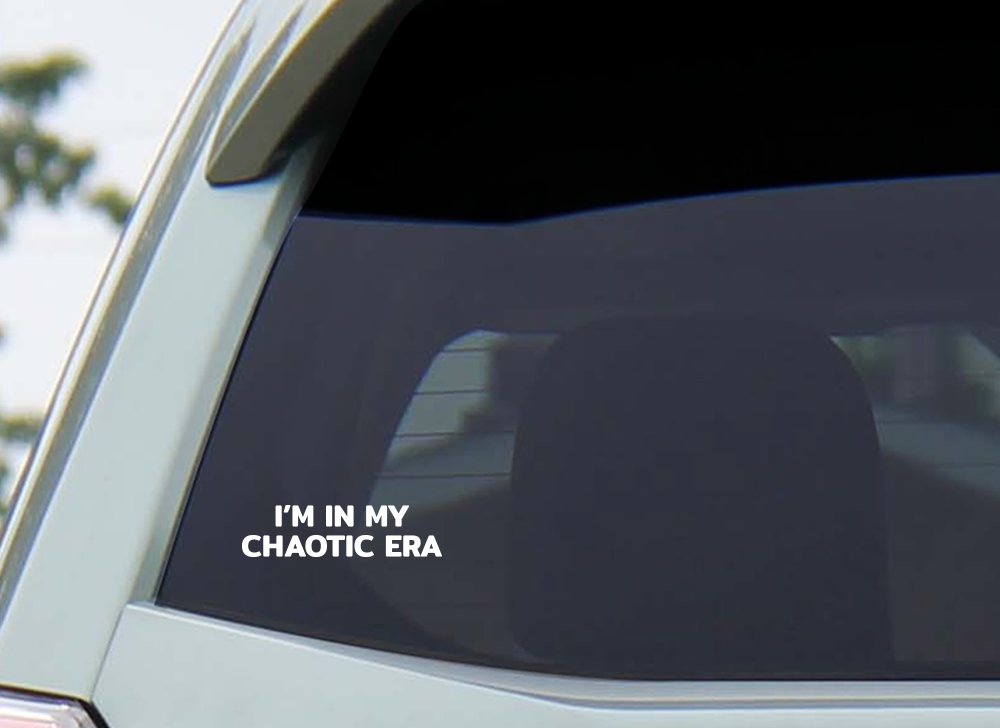 I'm In My Chaotic Era