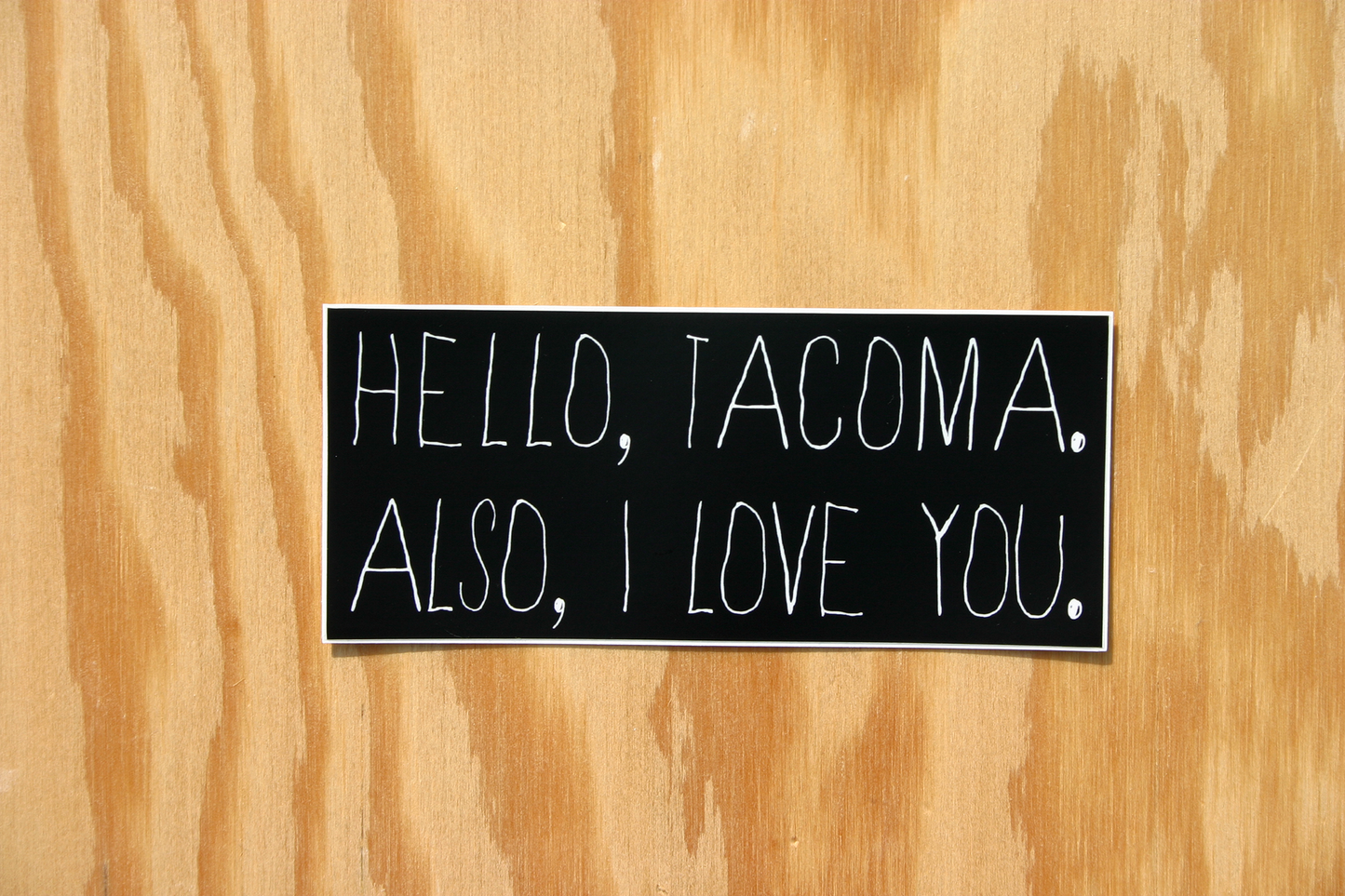Hello Tacoma