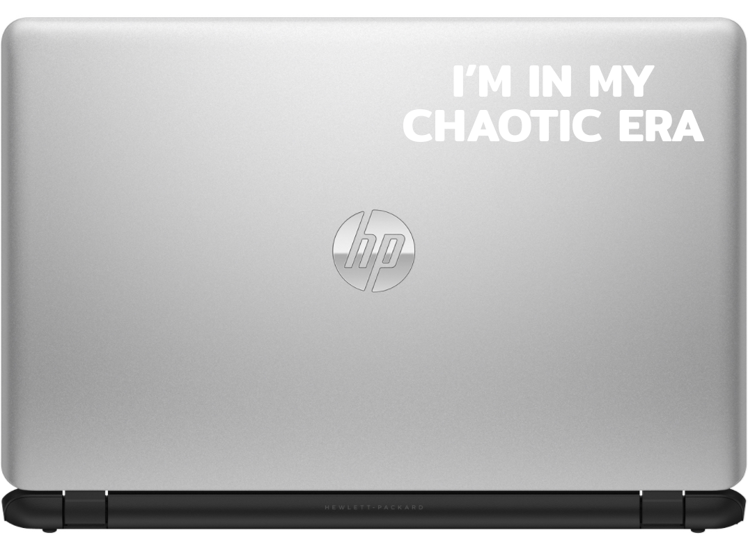 I'm In My Chaotic Era