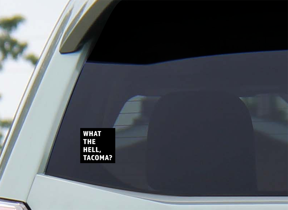 What The Hell, Tacoma?