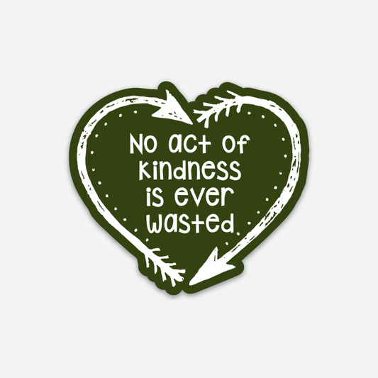 No Act of Kindness is Ever Wasted