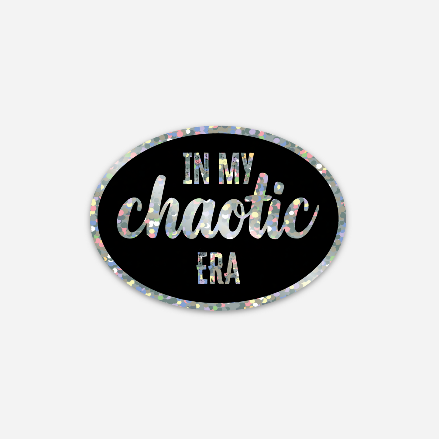 In My Chaotic Era Glitter Sticker