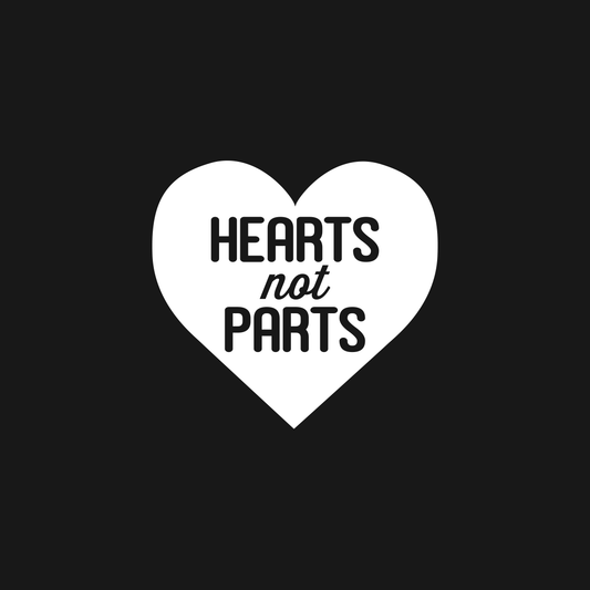 Hearts Not Parts