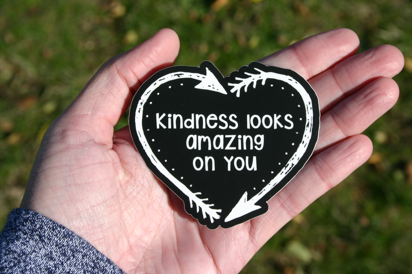 Kindness Looks Amazing On You