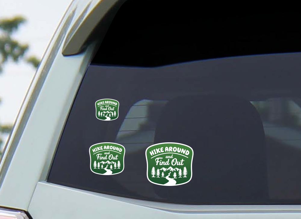 Hike Around and Find Out Sticker