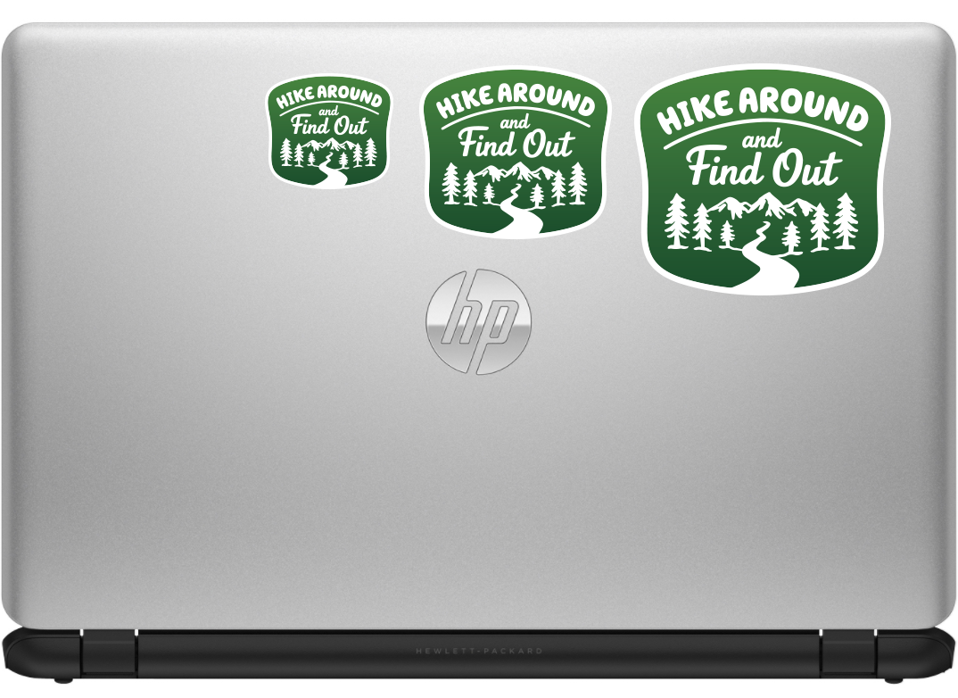 Hike Around and Find Out Sticker