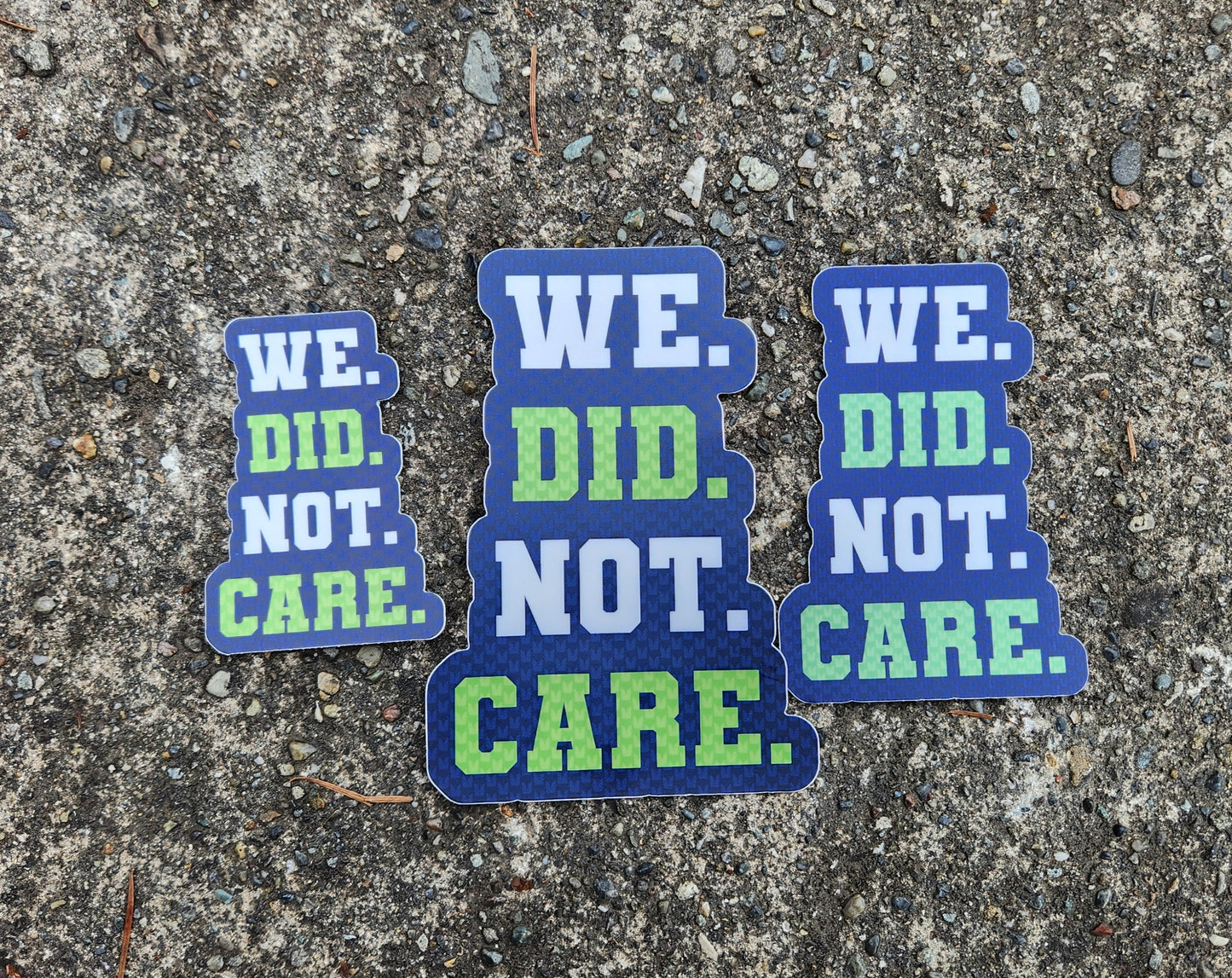 We Did Not Care Seahawks Sticker