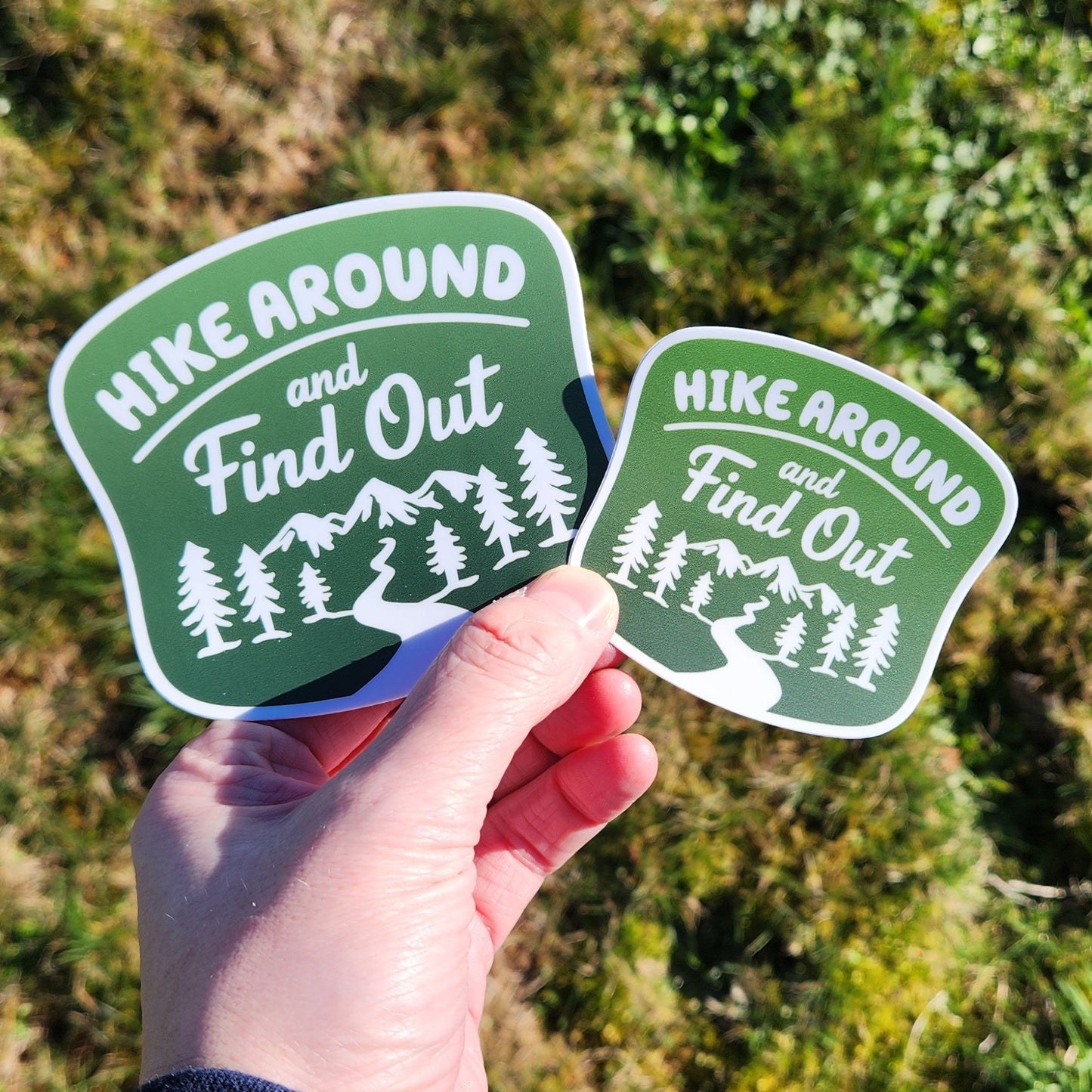 Hike Around and Find Out Sticker