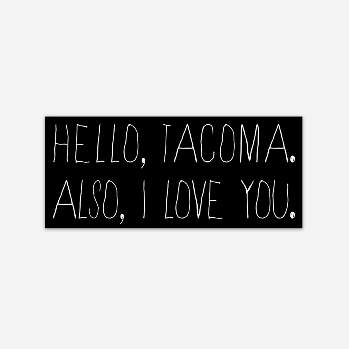 Hello Tacoma