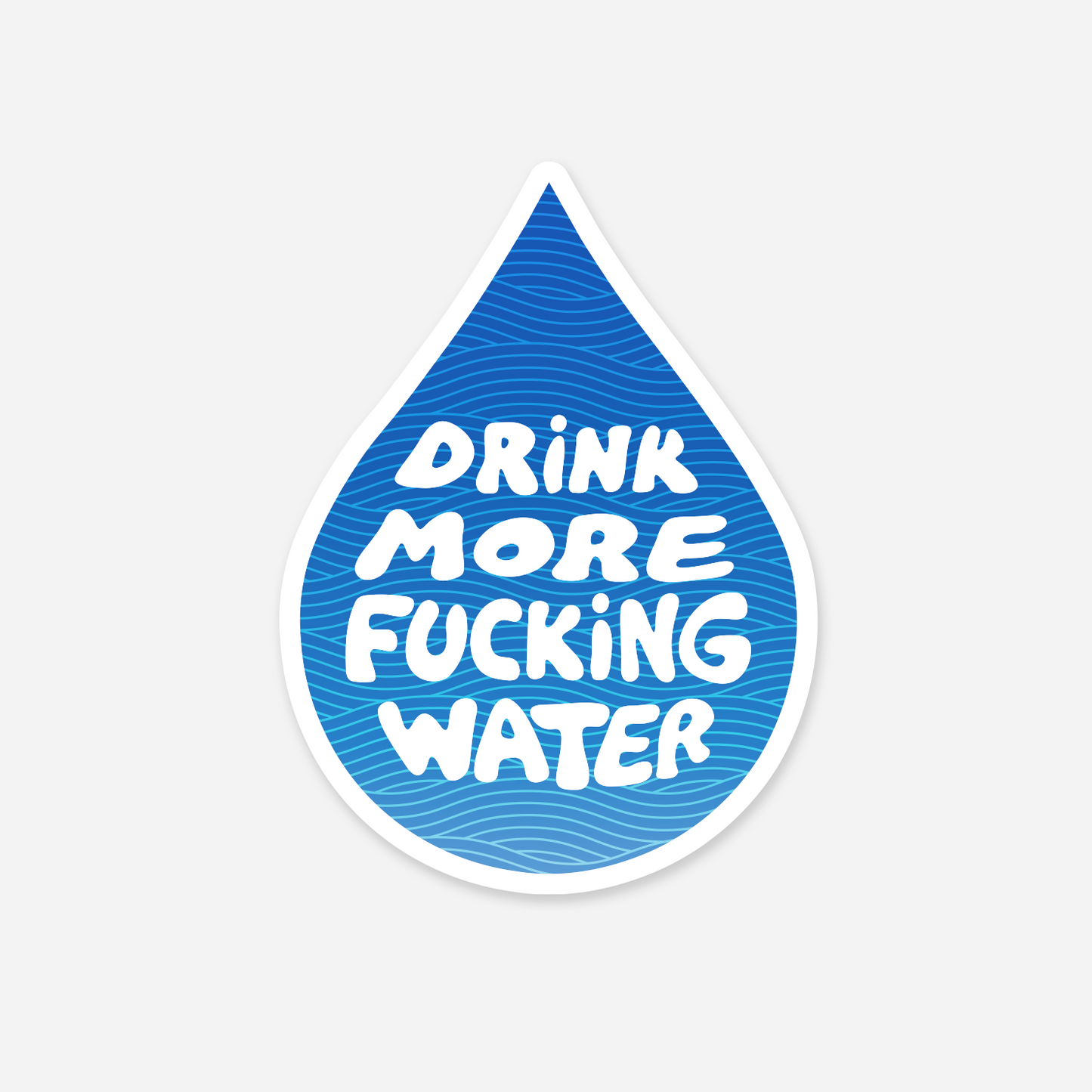 Drink More F***ing Water